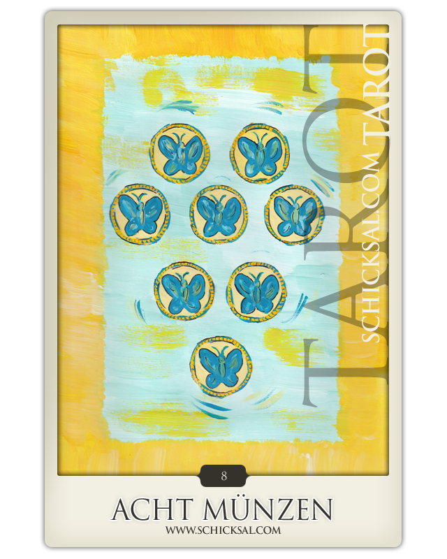 Acht Münzen | © Schicksals Tarot Verlag Franz Acht Münzen | © Schicksals Tarot Verlag Franz
